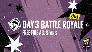 [ENG] Free Fire All Stars EMEA 2021 - Day 3 Battle Royale | Free Fire Esports