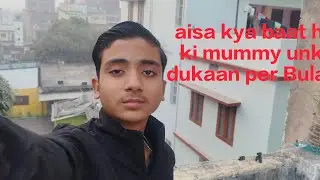 Aisa kya baat ki mummy ko dukaan per Bula Li 🫥🤔