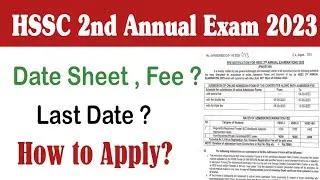 HSSC 2nd Annual Examination 2023 | last date, fee, datesheet | hssc improvement 2023 | fazal academy