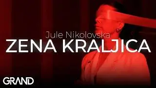 Jule Nikolovska - ZENA KRALJICA (Official video 2024)