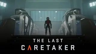The Last Caretaker_Стрим_Прохождение #7 готовим ракетную площадку к будущим запускам