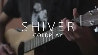 SHIVER // COLDPLAY (Cover ft. Matías Ramos)