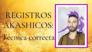 REGISTROS AKASHICOS: La VERDADERA técnica de apertura.