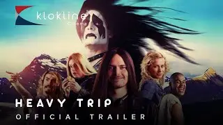2018 HEAVY TRIP Official Trailer 1 HD  Making Movies Oy   Klokline