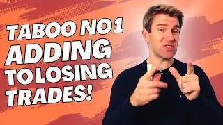 TRADING TABOO: ADDING TO LOSING TRADES! 🤨