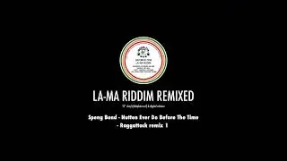 Speng Bond   Nutten Ever Do Before The Time   Raggattack remix 1   LA MA Riddim Remixed  Halenion Zi