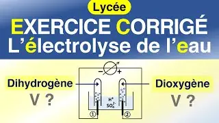 L'électrolyse de l'eau | EXERCICE corrigé | Chimie.