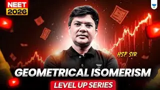Geometrical Isomerism | Level Up Series | HSP sir | #neet2026