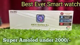 HK11 SERIES 9+ #BESTEVER #smartgadgets SMART WATCHES OF THE YEAR 2024 | FULL SUPER #amoled DISPLAY