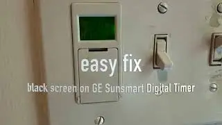 Fixing black screen on GE sunsmart digital timer