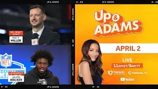 Up & Adams Show with Kay Adams! Prospect Jalon Walker, NFL Draft Scout Matt Miller | April 2, 2025