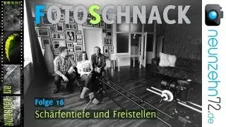 Fotoschnack - Folge 16 - Schärfentiefe und Freistellen