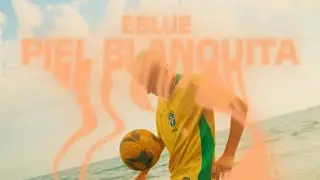 Piel Blanquita - Eblue | Video Oficial