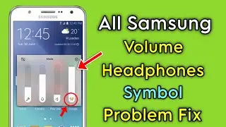 samsung volume headphone symbol problem | how to remove headphones symbol in samsung