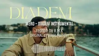 MERO - DIADEM INSTRUMENTAL (reprod. by R.M.K)
