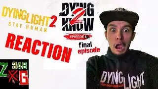 Dying Light 2 - Dying 2 Know Episode 6 REACTION