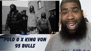 Polo G - 95 Bulls (feat. King Von) (Official Video) Реакция