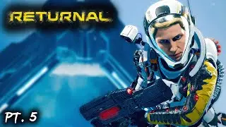 The Cycle Continues...First Time Playing Returnal (Pt 5)