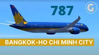 FSX | Vietnam Airlines Boeing 787-9 from Bangkok to Ho Chi Minh City | Rikoooo TDS 787 (real audio)