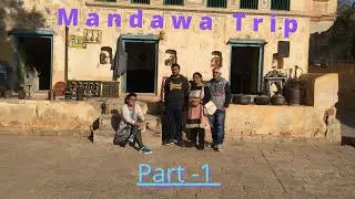 Mandawa, Rajasthan trip (PART-1)  Art,Culture,Heritage & History
