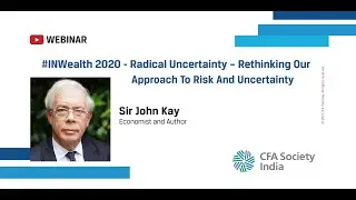Radical Uncertainty - Rethinking Our Approach to Risk and Uncertainty | Sir John Kay