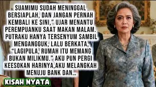 Suamimu sudah meninggal. Bersiaplah, dan jangan pernah kembali ke sini,” ujar menantu