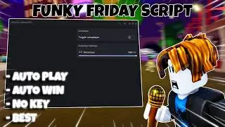 Funky Friday Script *NO KEY* - AUTO PLAY, AUTO WIN, NO MISS | PASTEBIN (MOBILE & PC)