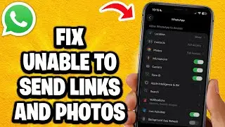 Как исправить ошибку &laquo;Невозможно отправить ссылки и фотографии в WhatsApp на iPhone&raquo; &mdash; самое быст...