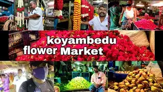 koyambedu flower market |  கோயம்பேடு பூ சந்தை