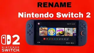 How To Rename Nintendo Switch 2