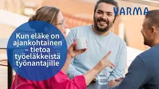 Kun eläke on ajankohtainen – tietoa työeläkkeistä työnantajille