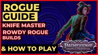 PATHFINDER: WOTR - ROGUE Guide - KNIFE MASTER & ROWDY ROGUE Builds and How to Play! Unfair Viable