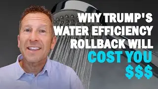 They're Wasting YOUR Water! The Truth About Trump's Efficiency Rollback