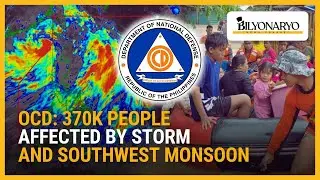 OCD: 370k people affected by storm and southwest monsoon | Newsfeed Weekend