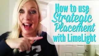 How to use LimeLight Strategic Placement to help grow your LimeLight business!