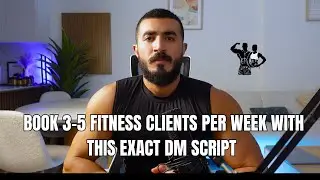 Book 3&ndash;5 Fitness Clients Per Week With This Exact DM Script | Arab Coaches