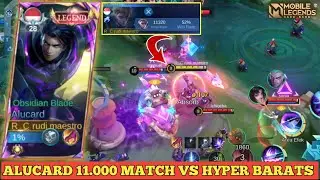ALUCARD 11.000 MATCH VS HYPER BARATS‼️BUILD BARU TOP GLOBAL ALUCARD 2025|MOBILE LEGENDS