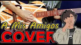 A Mis Amigos - Ed Maverick - Cover Guitarra | Tutorial + PDF