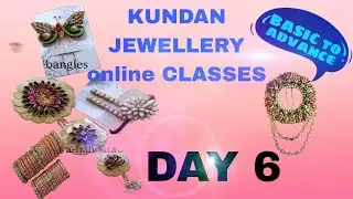 Day 6 @ kundan jewellery classes@ basic to advance