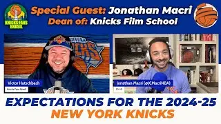 Jonathan Macri: New York Knicks expectations for the upcoming NBA Season (@KnickFilmSkool )