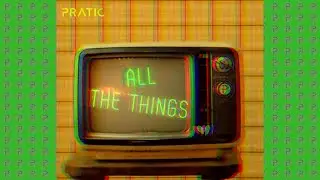 Pratic - All The Things (Official Audio and Video) | New Dance Pop Song in 2021