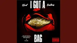 I Got a Bag (feat. TrueK814 & Nayr)