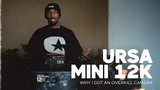 Blackmagic Ursa Mini Pro 12K: Why I Got An Overkill Camera