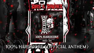 DRS & Drokz - 100% HARDCORE (Official Anthem)  [ HARDCORE ] [ Visualization by X3ll ]