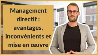 Management directif : avantages, inconvénients et mise en œuvre
