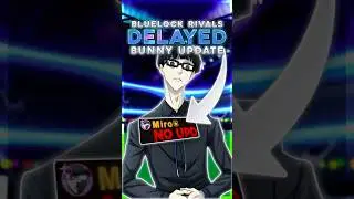 NO MORE UPDATE? (Bluelock Rivals)