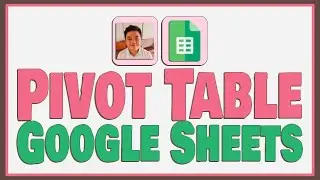 Pivot Table in Google Sheets