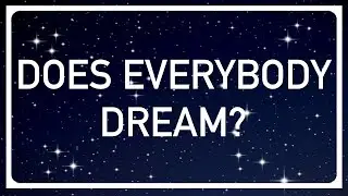 Does Everybody Dream? | HowThough