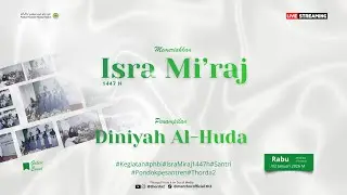 PENAMPILAN DINIYAH AL-HUDA DALAM RANGKA MEMPERINGAKTI ISRA MI'RAJ NABI MUHAMMAD SAW 1447 H