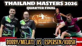 QUARTERFINAL XD : BOBBY/MELATI 🇮🇩  VS ESPERSEN/KUDSK 🇩🇰 | THAILAND MASTERS 2026